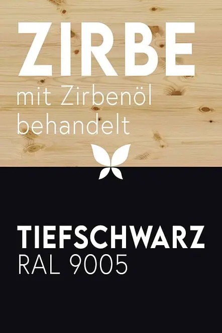 Gesundes Wohnen: Zirbenholz (mit Zirbenöl behandelt) für natürlichen Duft, kombiniert mit Metall in Tiefschwarz RAL 9005 (Seidenmatt).